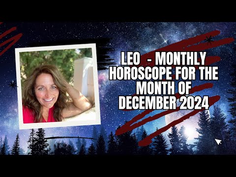 Leo - Monthly Horoscope for the Month of December 2024