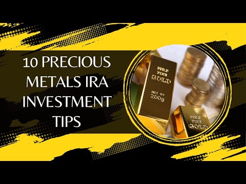 10 Precious Metals IRA Investment Tips