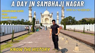 Sambhaji Nagar Vlog History, Bibi Ka Maqbara, Aurangabad caves & Street Food Must Watch