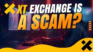 Is XT Exchange a SCAM?  #XTExchange #LegitOrScam #Blockchain #Cryptocurrency #DYOR #CryptoEducation