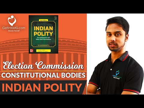 Election Commission | Constitutional Bodies | Indian Polity | In English | UPSC | GetintoIAS