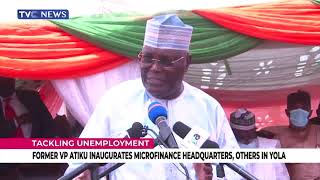 Former Vice President, Atiku Abubakar Inaugurates  Microfinance Headquarters, Others In Yola