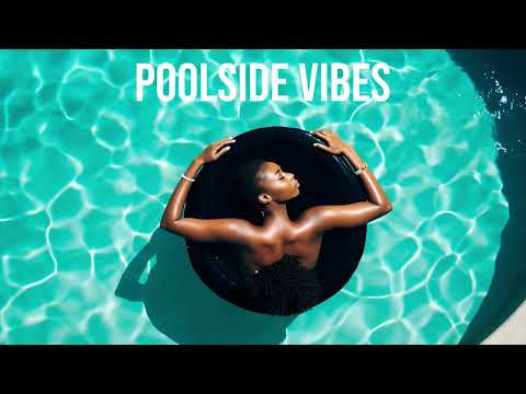 Deep & Lounge - Deep House Mix [Poolside Vibes Vol.1]