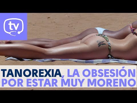 ¿Qué es la tanorexia?