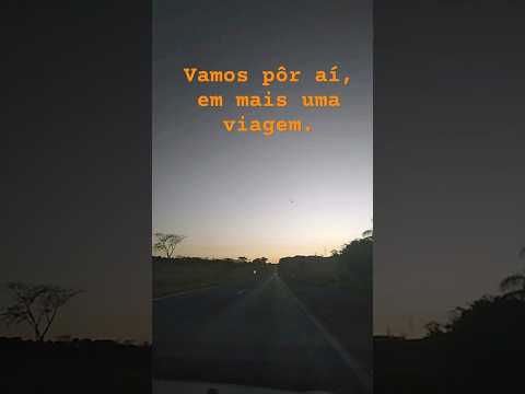 Vamos por aí em mais uma viagem. #shortsviral  #viagem #estrada #música