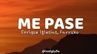 Enrique Iglesias, Farruko - ME PASE (Letra)