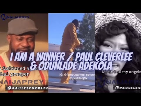 I Am A Winner Remix | Odunlade Adekola | Paul Cleverlee | Nicki Minaj