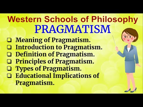 #BEd #WesternSchoolsOfPhilosophy #Pragmatism "Western Schools of Philosophy - PRAGMATISM"