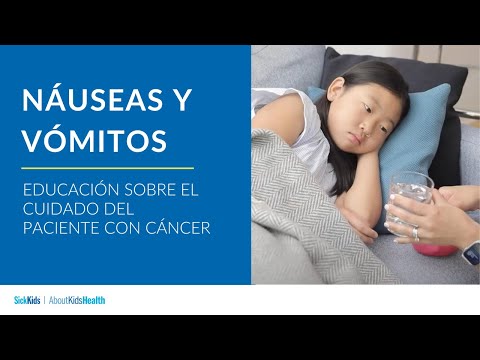 Náuseas y vómitos | Educación sobre el cuidado del paciente con cáncer| Nausea & vomiting (Spanish)