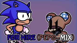 FOR HIRE PEPO MIX | FNF Funkin' For Hire (Vs. Dorkly Sonic)