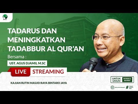 🔴 [LIVE] TADARUS DAN MENINGKATKAN TADABBUR AL QUR'AN | USTADZ AGUS DJAMIL, M.SC. | MRBJTV LIVE