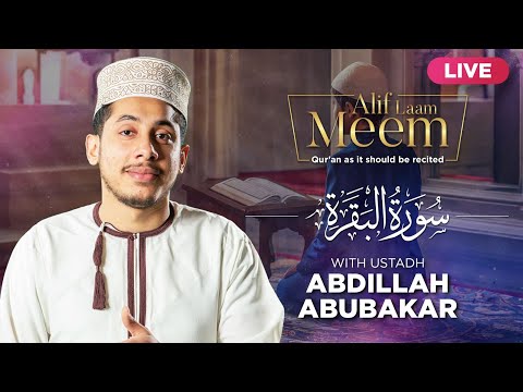 #AlifLaamMeem | Recite Quran with Ustadh Abdilahi Abubakar