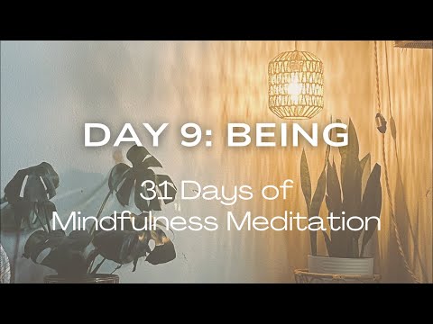 Day 9: Being 🧘🏾‍♀️ 31 Days of mindfulness meditation #presence #meditation #mindfulness