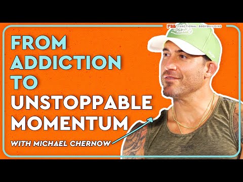 From Addiction to Unstoppable Momentum - With Michael Chernow