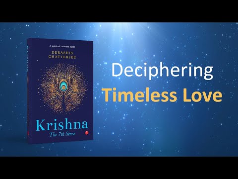 Deciphering Timeless Love - Krishna the 7th Sense