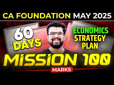 CA Foundation May 25 Strategy | 60 Days Economics Study Plan By Jatin Dembla Sir