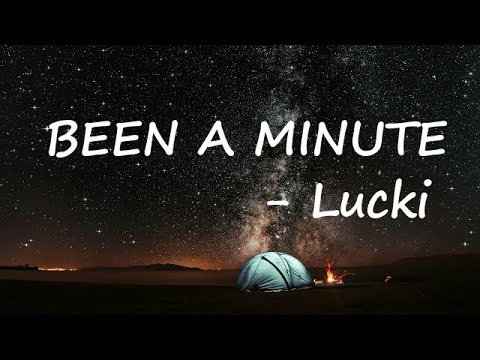 LUCKI - BEEN A MINUTE Lyrics