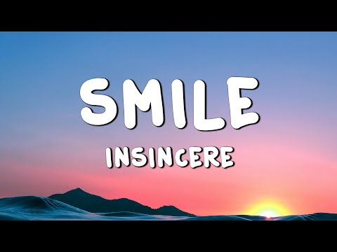 Insincere - Smile (Lyrics)