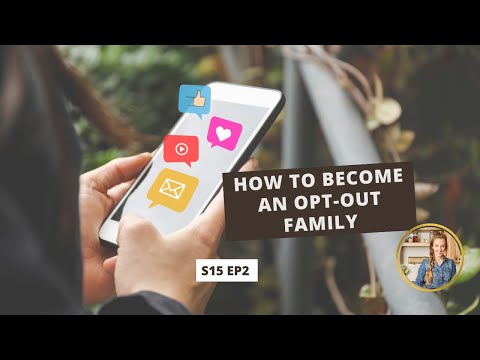 S15 E2: How to Become an Opt-Out Family