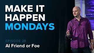 Make It Happen Mondays - Episode 28: AI Friend or Foe with Trish Bertuzzi