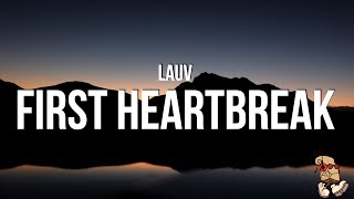 Lauv - First Heartbreak (Lyrics)