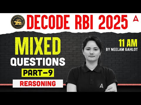 🧠 RBI Grade B 2025 | Reasoning Mixed Questions Part-9 | By Neelam Gahlot ✨