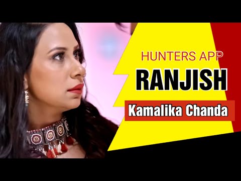 kamalika chanda Upcoming Web series : Ranjish :Hunters App 2023:Cool Tech Rk