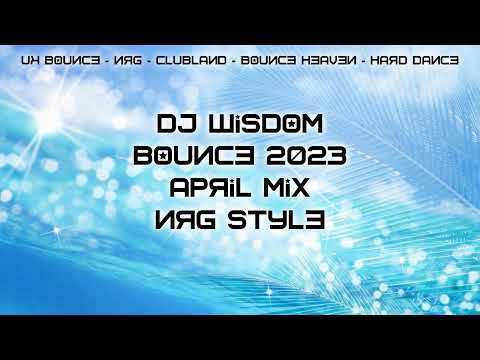 Dj Wisdom  - UK Bounce / Donk 2023 - April Mix