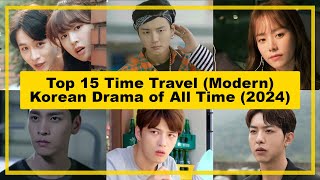 TOP 15【Time Travel - Modern】KOREAN Drama of All Time《2024》