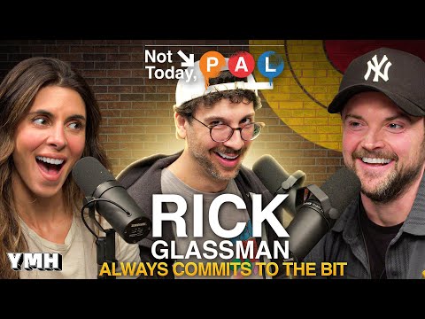 Rick Glassman Always Commits To The Bit | Not Today, Pal