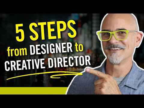 5 Steps from Designer to Creative Director