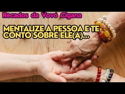 🌹👵💃VOVÓ CIGANA TRAZ TUDO QUE VOCÊ PRECISA SABER SOBRE A PESSOA QUE MENTALIZAR...💭