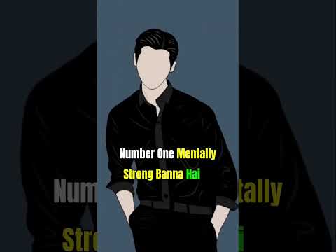 agar tumhen mentally strong banna hai to ine char baton ko #shortvideo #viral #2million  #mentally s