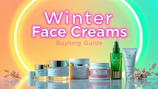 Winter Face Creams Buying Guide | सर्दियों के लिए फेस क्रीम खरीदने की गाइड #winterfacecreams #creams