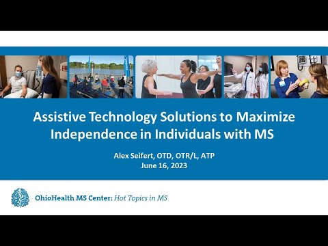 Assistive Technology Solutions to Maximize Independence in Individuals with MS