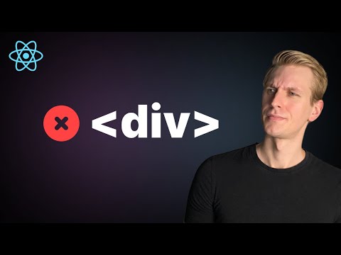 Stop using div in React (+ Fragment, Semantic Tags)