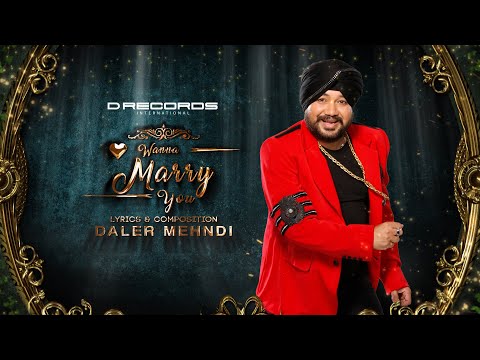 Wanna Marry You 🫶💏 Daler Mehndi | Raula Pai Gaya | DRecords