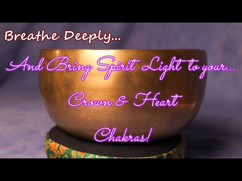 CROWN & HEART CHAKRA  MEDITATION ~ 30 MIN ~ FEEL YOUR SPIRIT! ~ BOWL #M316 ~ WWW.TEMPLESOUNDS.NET