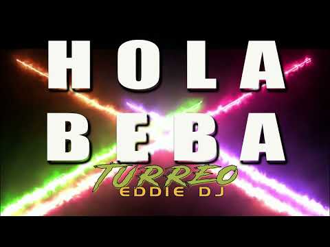 HOLA BEBA FARRUKO TURREO EDDIE DJ