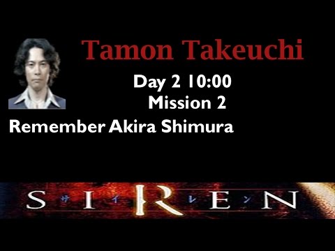 [Forbidden Siren] Tamon Takeuchi: Day 2 10:00 (mission 2)