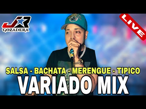 SUPER MIX VARIADO (BACHATA, SALSA, MERENGUE Y TIPICO) LA MEJOR MEZCLA VARIADA - DJ JUNIOR GOZADERA