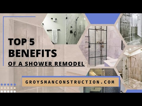 Top 5 Benefits Of A Shower Remodel - Home Remodeling, San Diego