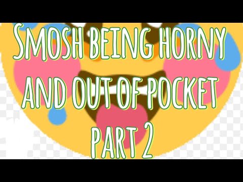 Smosh being horny and out of pocket part 2