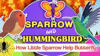 Sparrow And Hummingbird | Little Sparrow Help Butterfly | Butterfly Struggling To Free Itself