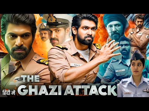 The Ghazi attack Full Movie | Rana Daggubati | Taapsee Pannu | Rahul Singh | KK Menon Review & Facts