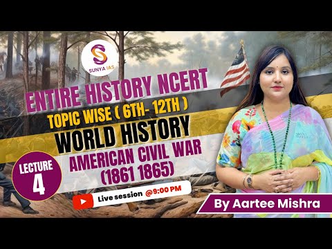 L4 | American Civil War (1861 1865) | World History | 6th-12th | NCERTs by Sunya IAS | UPSC CSE