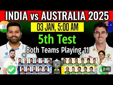 India vs Australia 5th Test Match 2024 | India vs Australia Test Playing 11 | IND vs AUS 2025