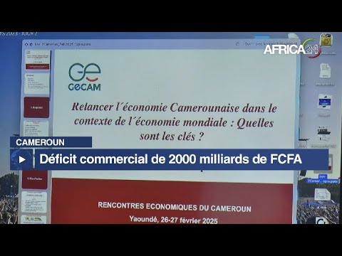 Rencontres économiques du Cameroun : 2000 milliards de FCFA de déficit commercial à combler