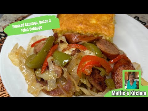 Southern Fried Cabbage with Sausage & Bacon/ Mattie's Kitchen