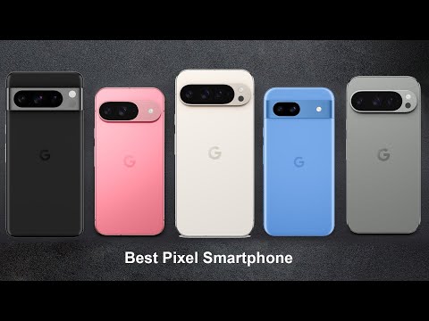 Top 5 Best Google Pixel Smartphones To Buy 2025?